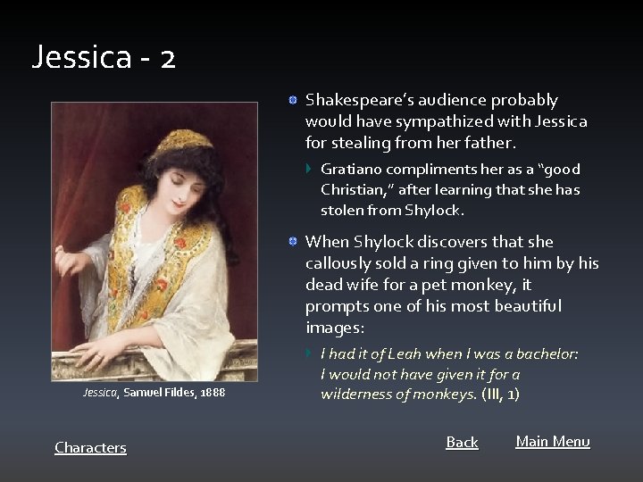 Jessica - 2 Shakespeare’s audience probably would have sympathized with Jessica for stealing from