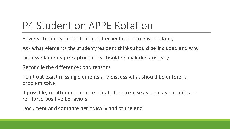 P 4 Student on APPE Rotation Review student’s understanding of expectations to ensure clarity