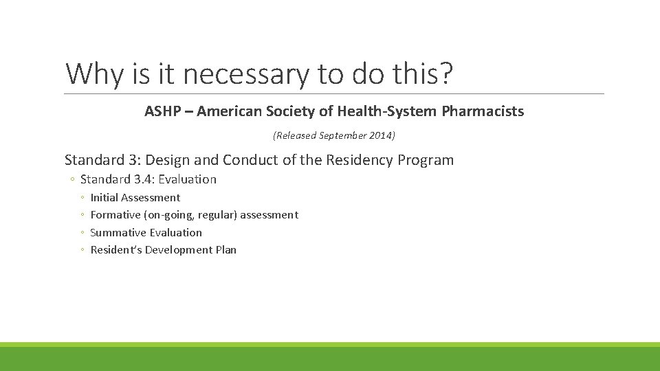 Why is it necessary to do this? ASHP – American Society of Health-System Pharmacists