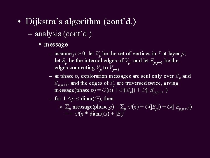  • Dijkstra’s algorithm (cont’d. ) – analysis (cont’d. ) • message – assume