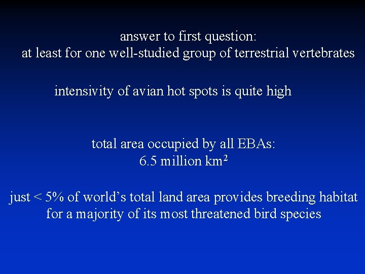 answer to first question: at least for one well-studied group of terrestrial vertebrates intensivity answer to first question: at least for one well-studied group of terrestrial vertebrates intensivity