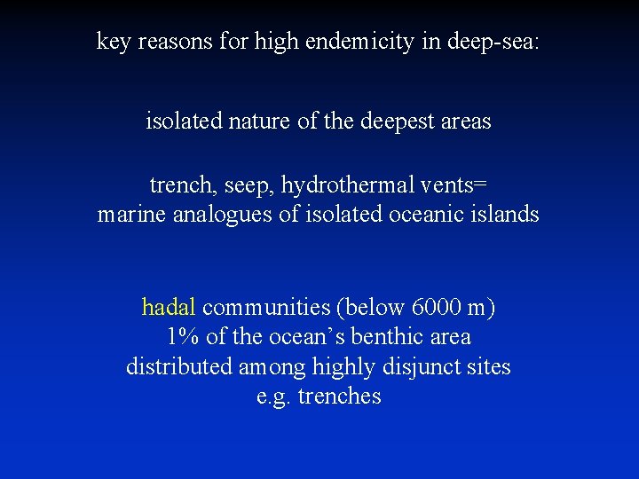 key reasons for high endemicity in deep-sea: isolated nature of the deepest areas trench, key reasons for high endemicity in deep-sea: isolated nature of the deepest areas trench,