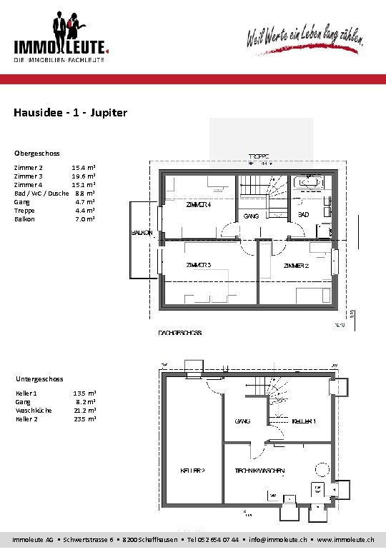 Hausidee - 1 - Jupiter Obergeschoss Zimmer 2 15. 4 m 2 Zimmer 3