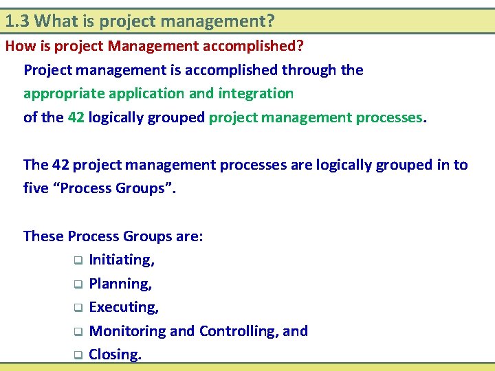 1. 3 What is project management? How is project Management accomplished? Project management is 1. 3 What is project management? How is project Management accomplished? Project management is