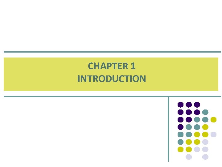 CHAPTER 1 INTRODUCTION CHAPTER 1 INTRODUCTION