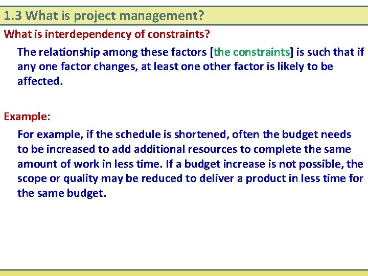 1. 3 What is project management? What is interdependency of constraints? The relationship among 1. 3 What is project management? What is interdependency of constraints? The relationship among