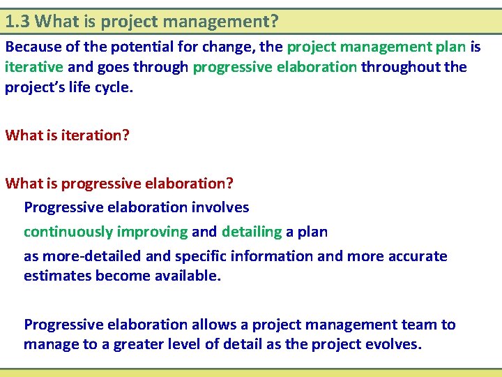 1. 3 What is project management? Because of the potential for change, the project 1. 3 What is project management? Because of the potential for change, the project