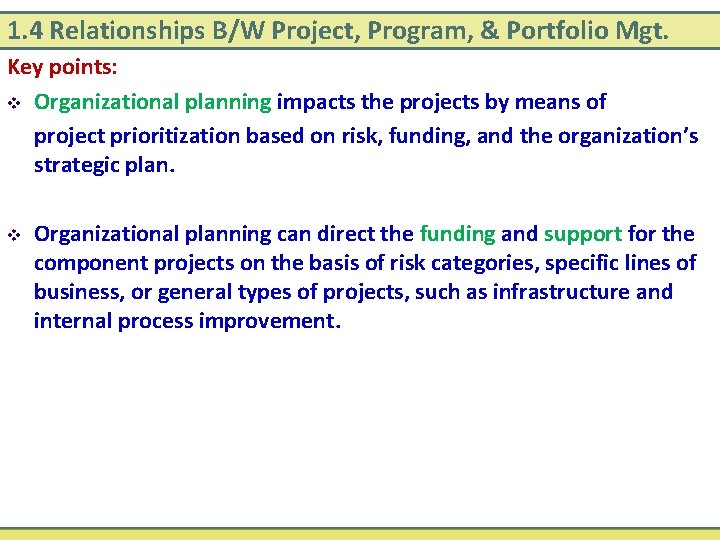 1. 4 Relationships B/W Project, Program, & Portfolio Mgt. Key points: v Organizational planning 1. 4 Relationships B/W Project, Program, & Portfolio Mgt. Key points: v Organizational planning