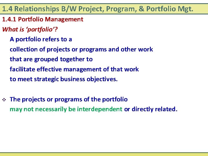 1. 4 Relationships B/W Project, Program, & Portfolio Mgt. 1. 4. 1 Portfolio Management 1. 4 Relationships B/W Project, Program, & Portfolio Mgt. 1. 4. 1 Portfolio Management