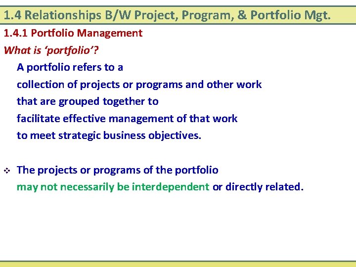 1. 4 Relationships B/W Project, Program, & Portfolio Mgt. 1. 4. 1 Portfolio Management