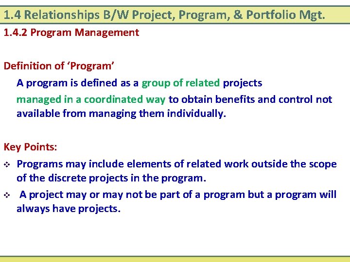 1. 4 Relationships B/W Project, Program, & Portfolio Mgt. 1. 4. 2 Program Management 1. 4 Relationships B/W Project, Program, & Portfolio Mgt. 1. 4. 2 Program Management