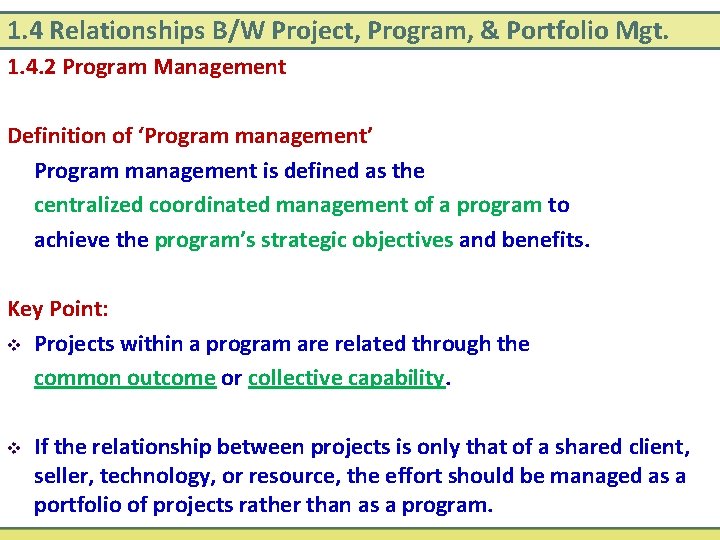 1. 4 Relationships B/W Project, Program, & Portfolio Mgt. 1. 4. 2 Program Management