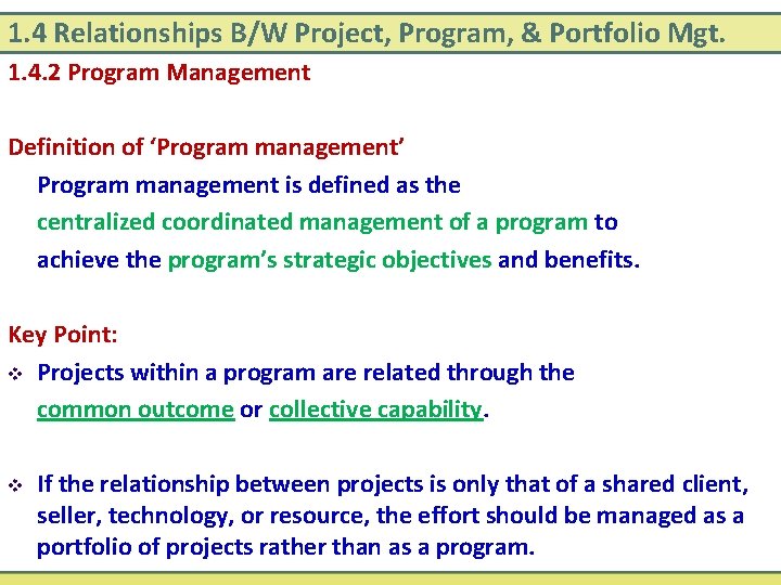 1. 4 Relationships B/W Project, Program, & Portfolio Mgt. 1. 4. 2 Program Management 1. 4 Relationships B/W Project, Program, & Portfolio Mgt. 1. 4. 2 Program Management