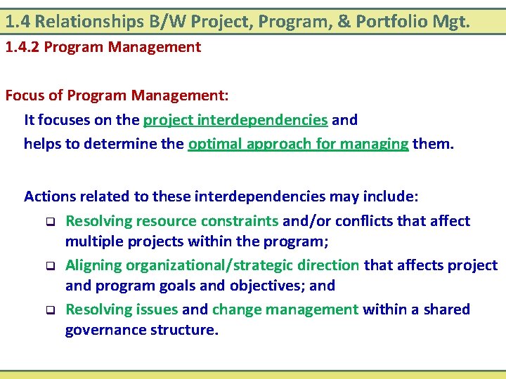 1. 4 Relationships B/W Project, Program, & Portfolio Mgt. 1. 4. 2 Program Management