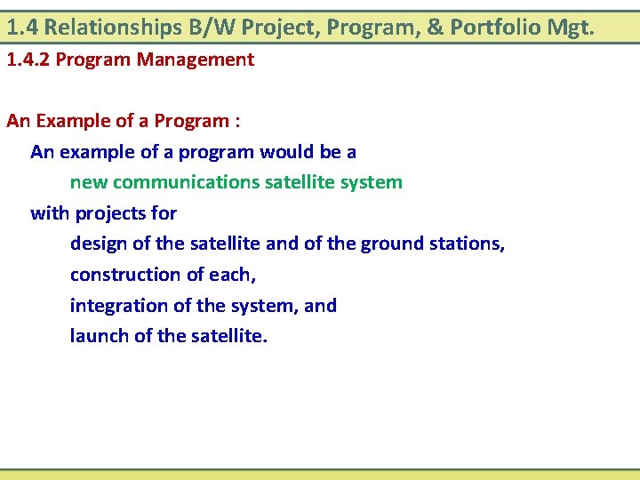 1. 4 Relationships B/W Project, Program, & Portfolio Mgt. 1. 4. 2 Program Management