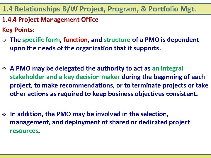 1. 4 Relationships B/W Project, Program, & Portfolio Mgt. 1. 4. 4 Project Management