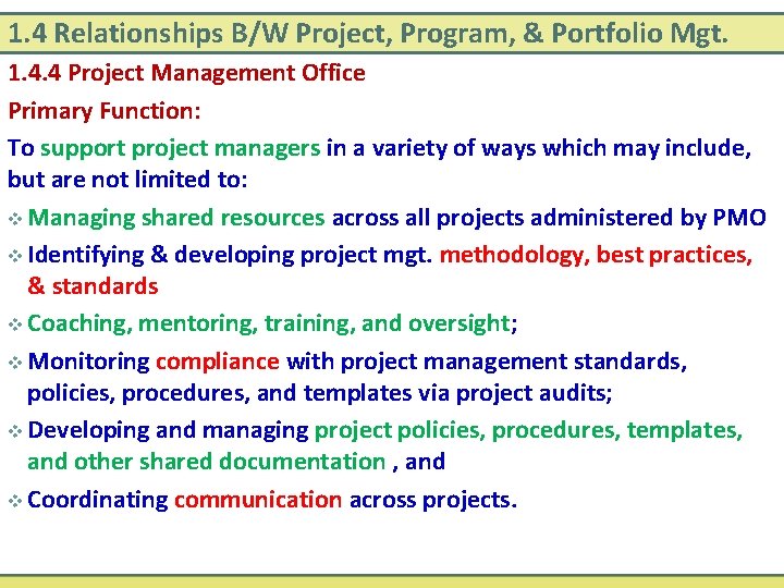 1. 4 Relationships B/W Project, Program, & Portfolio Mgt. 1. 4. 4 Project Management