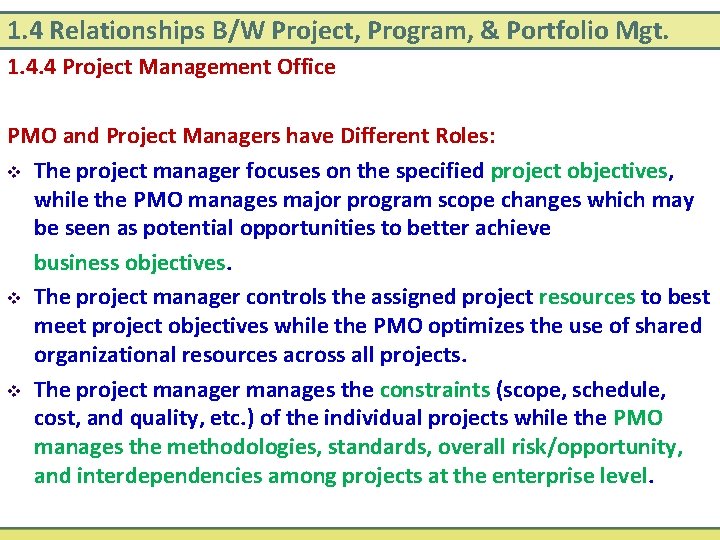 1. 4 Relationships B/W Project, Program, & Portfolio Mgt. 1. 4. 4 Project Management