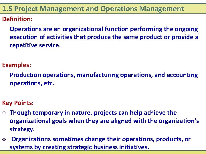 1. 5 Project Management and Operations Management Definition: Operations are an organizational function performing 1. 5 Project Management and Operations Management Definition: Operations are an organizational function performing