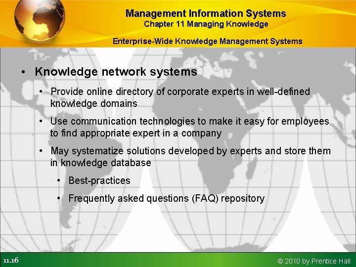 Management Information Systems Chapter 11 Managing Knowledge Enterprise-Wide Knowledge Management Systems • Knowledge network