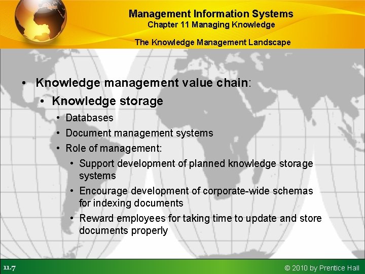 Management Information Systems Chapter 11 Managing Knowledge The Knowledge Management Landscape • Knowledge management