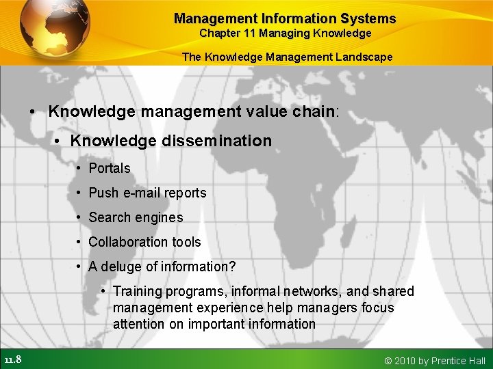 Management Information Systems Chapter 11 Managing Knowledge The Knowledge Management Landscape • Knowledge management