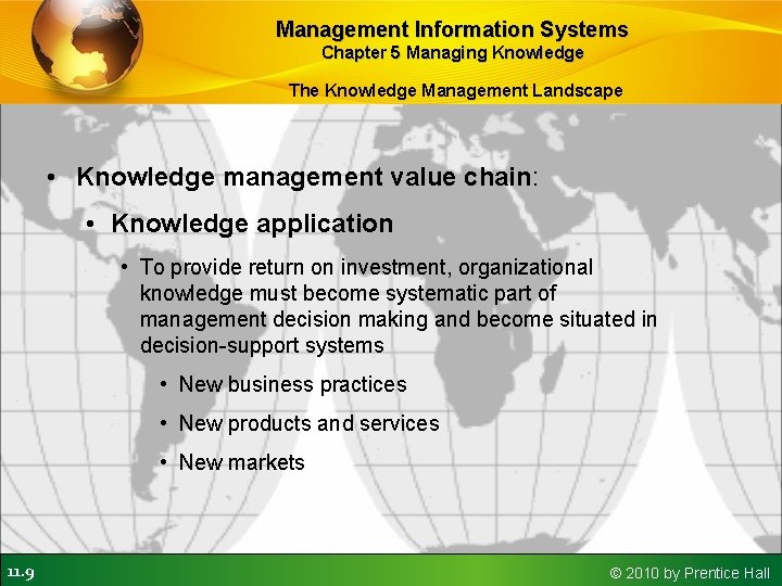 Management Information Systems Chapter 5 Managing Knowledge The Knowledge Management Landscape • Knowledge management