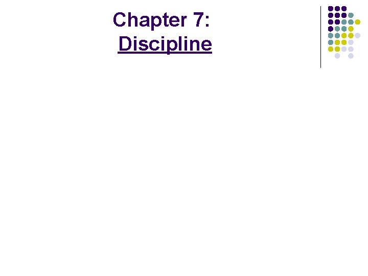 Chapter 7: Discipline 