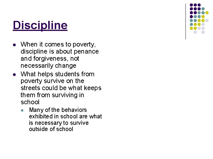 Discipline l l When it comes to poverty, discipline is about penance and forgiveness,