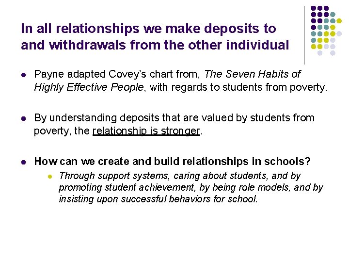 In all relationships we make deposits to and withdrawals from the other individual l