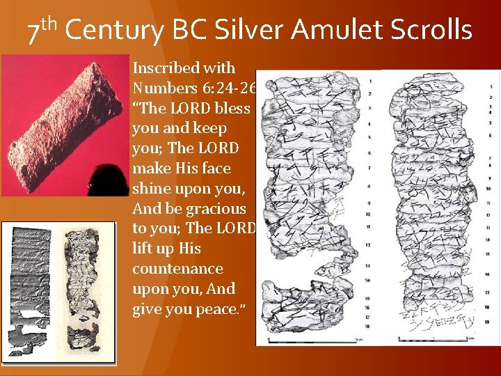 th 7 Century BC Silver Amulet Scrolls Inscribed with Numbers 6: 24 -26. “The