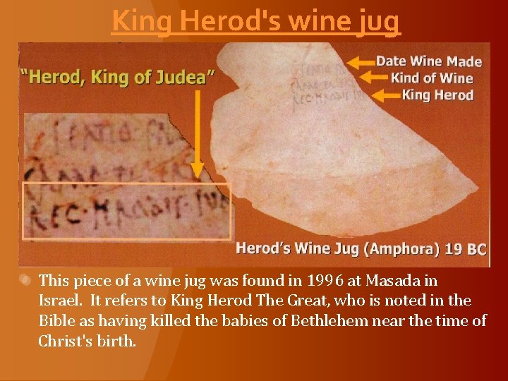 King Herod's wine jug This piece of a wine jug was found in 1996