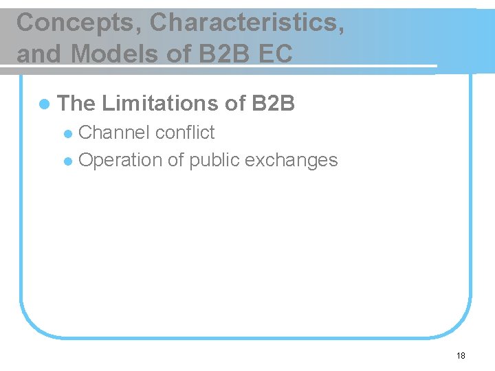 Concepts, Characteristics, and Models of B 2 B EC l The Limitations of B