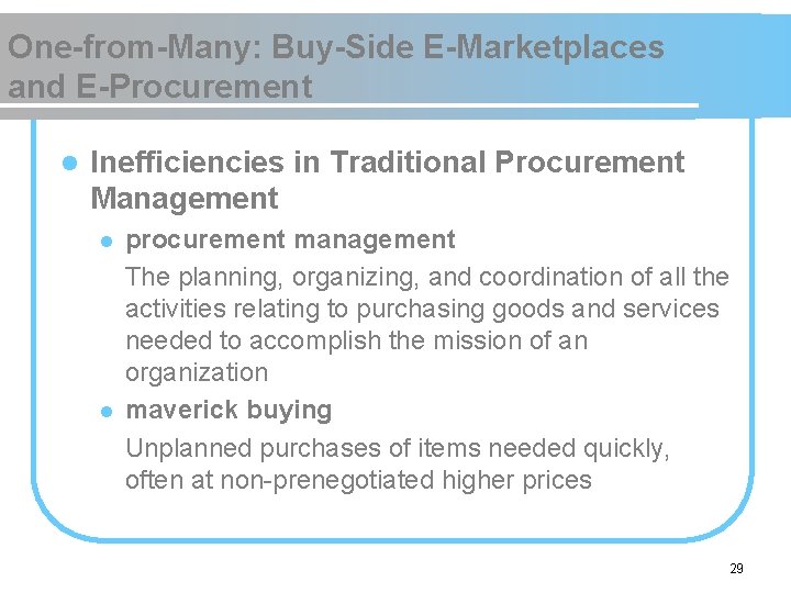 One-from-Many: Buy-Side E-Marketplaces and E-Procurement l Inefficiencies in Traditional Procurement Management l l procurement