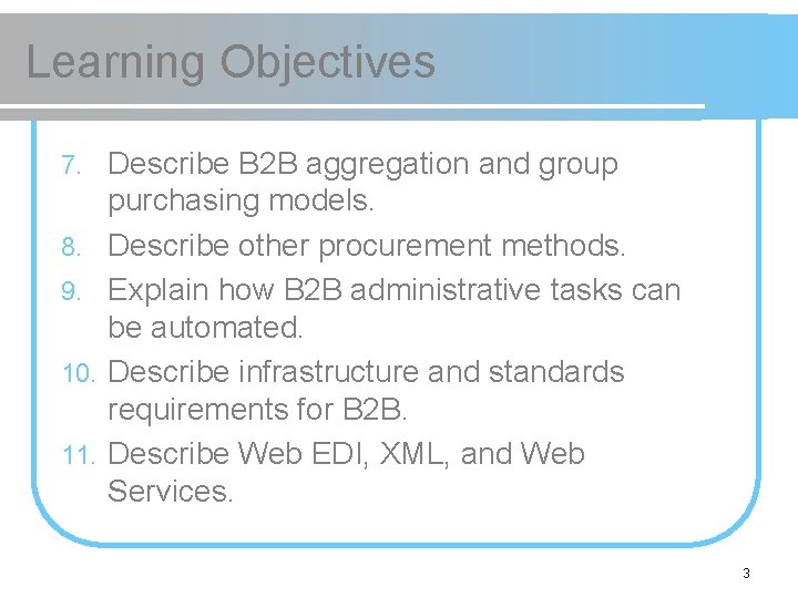 Learning Objectives 7. 8. 9. 10. 11. Describe B 2 B aggregation and group