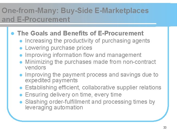 One-from-Many: Buy-Side E-Marketplaces and E-Procurement l The Goals and Benefits of E-Procurement l l