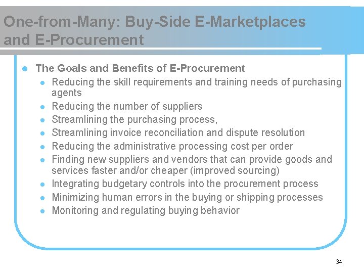 One-from-Many: Buy-Side E-Marketplaces and E-Procurement l The Goals and Benefits of E-Procurement l Reducing