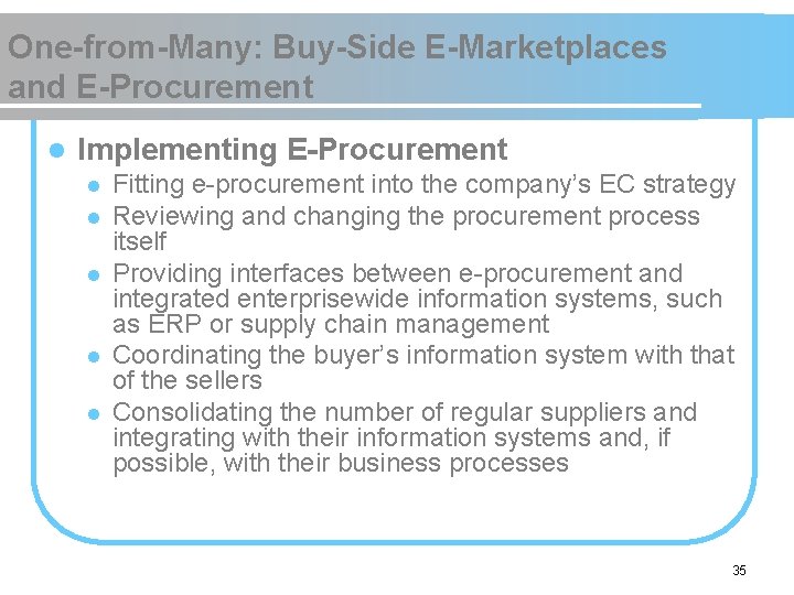 One-from-Many: Buy-Side E-Marketplaces and E-Procurement l Implementing E-Procurement l l l Fitting e-procurement into