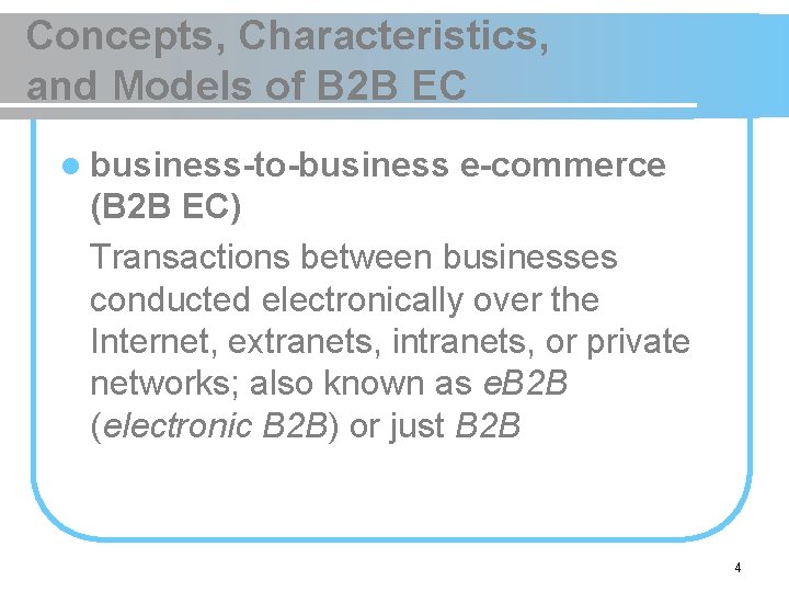 Concepts, Characteristics, and Models of B 2 B EC l business-to-business e-commerce (B 2