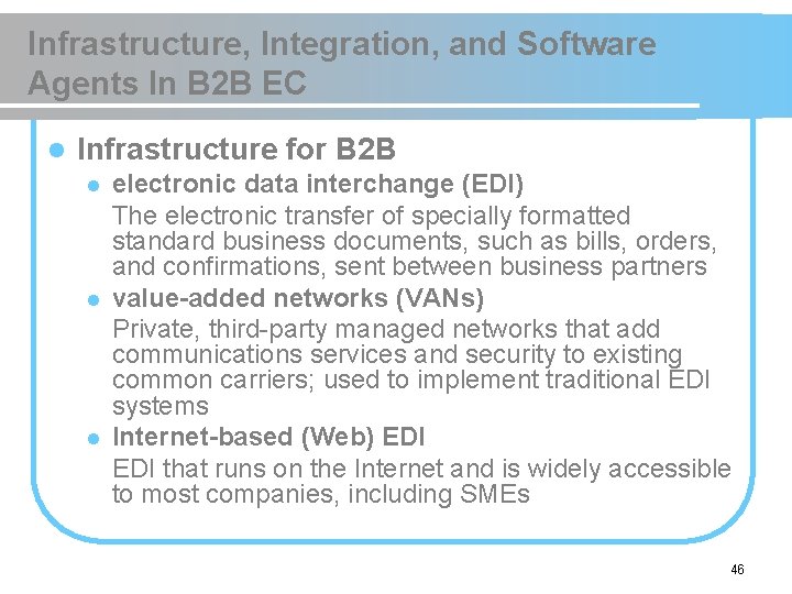 Infrastructure, Integration, and Software Agents In B 2 B EC l Infrastructure for B