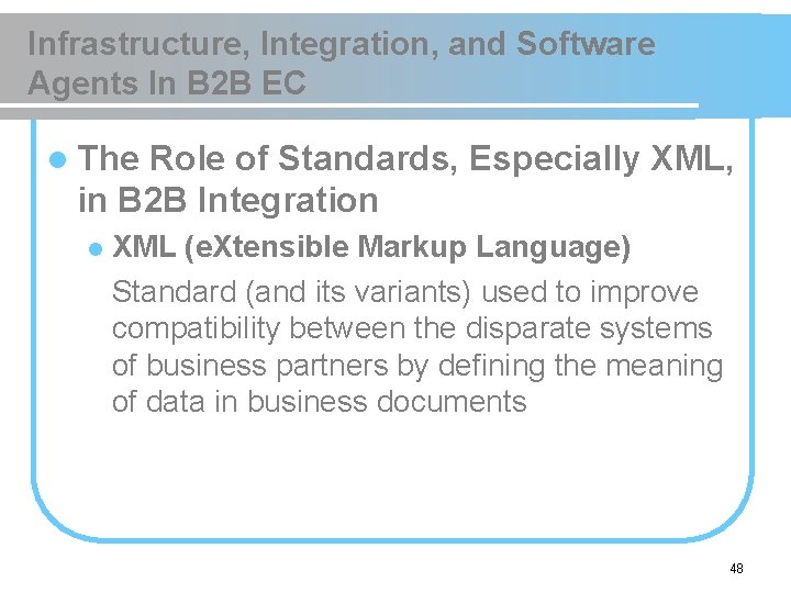 Infrastructure, Integration, and Software Agents In B 2 B EC l The Role of