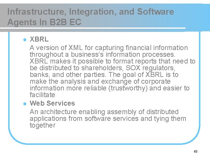 Infrastructure, Integration, and Software Agents In B 2 B EC l l XBRL A