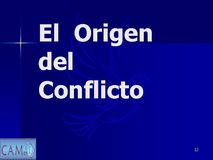 El Origen del Conflicto 12 