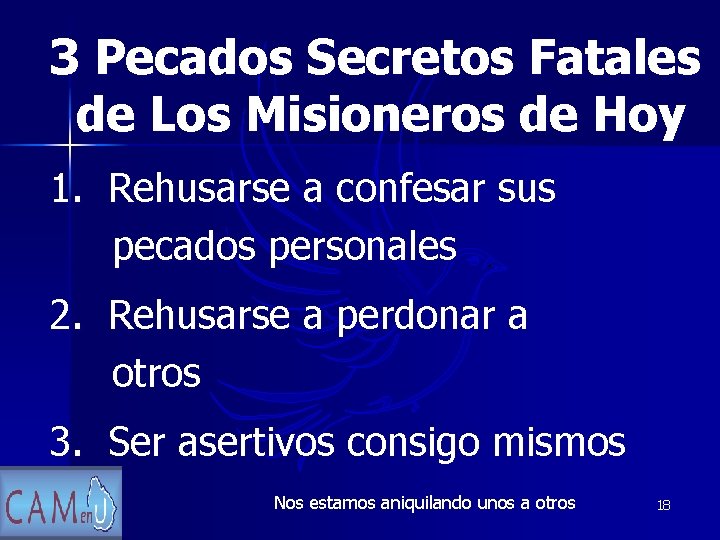 3 Pecados Secretos Fatales de Los Misioneros de Hoy 1. Rehusarse a confesar sus