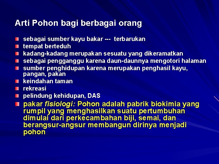 Arti Pohon bagi berbagai orang sebagai sumber kayu bakar --- terbarukan tempat berteduh kadang-kadang