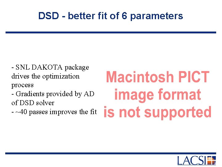 DSD - better fit of 6 parameters - SNL DAKOTA package drives the optimization