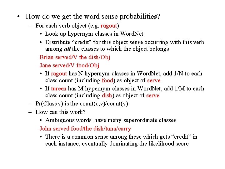  • How do we get the word sense probabilities? – For each verb