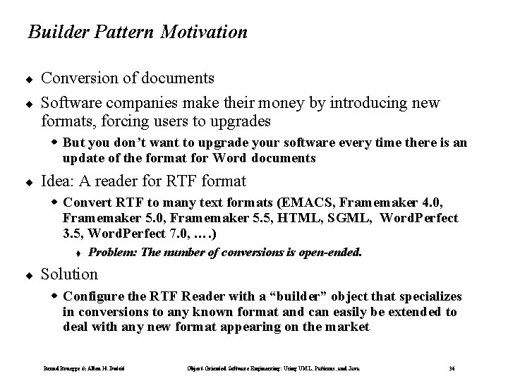 Builder Pattern Motivation ¨ ¨ Conversion of documents Software companies make their money by