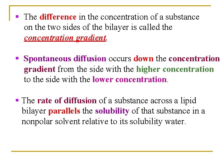 § The difference in the concentration of a substance on the two sides of