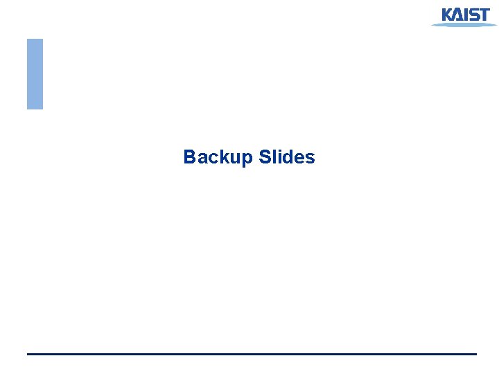 Backup Slides Backup Slides